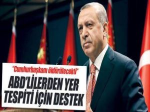 "Cumhurbaşkanı öldürülecekti"