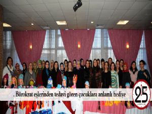 Bürokrat eşlerinden tedavi gören çocuklara anlamlı hediye
