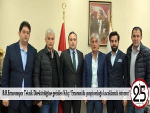 B.B.Erzurumspor Teknik Direktörlüğüne getirilen Kılıç: 'Erzurum'da şampiyonluğu kucaklamak istiyoruz'