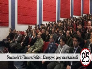 Narman'da '15 Temmuz Şahitleri Konuşuyor' programı düzenlendi