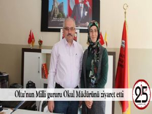 Oltu'nun Milli gururu Okul Müdürünü ziyaret etti