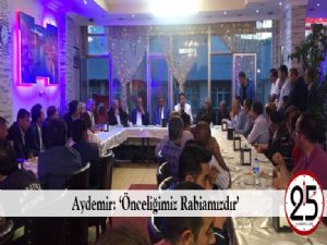 Aydemir: 'Önceliğimiz Rabiamızdır'