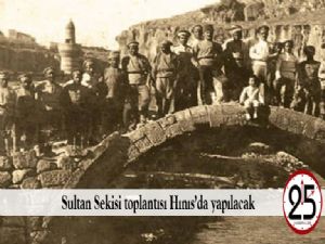 Sultan Sekisi toplantısı Hınıs'da yapılacak