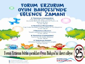 Forum Erzurum bütün çocukları Oyun Bahçesi'ne davet ediyor