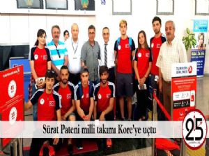 Sürat Pateni milli takımı Kore'ye uçtu