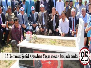 15 Temmuz Şehidi Oğuzhan Yaşar mezarı başında anıldı