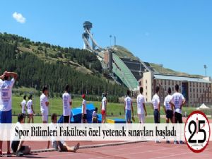 Spor Bilimleri Fakültesi özel yetenek sınavları başladı