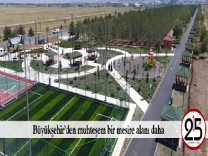 Büyükşehir'den muhteşem bir mesire alanı daha