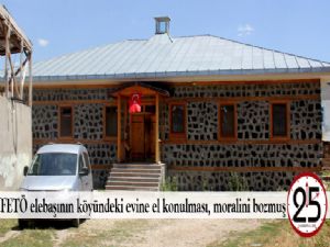 FETÖ elebaşının köyündeki evine el konulması, moralini bozmuş