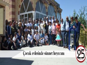 Çocuk evlerinde sünnet heyecanı