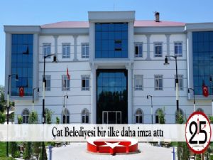 Çat Belediyesi bir ilke daha imza attı