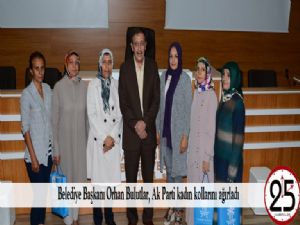 Belediye Başkanı Orhan Bulutlar, Ak Parti kadın kollarını ağırladı