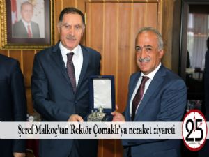 Şeref Malkoç'tan Rektör Çomaklı'ya nezaket ziyareti