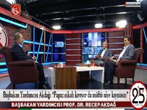 Başbakan Yardımcısı Akdağ: "Papaz nikah kıyıyor da müftü niye kıymasın"