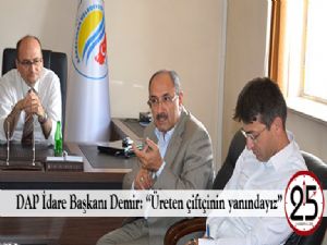 DAP İdare Başkanı Demir: "Üreten çiftçinin yanındayız"
