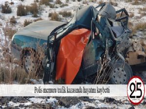 Polis memuru trafik kazasında hayatını kaybetti