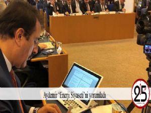 Aydemir 'Enerji Siyaseti'ni yorumladı