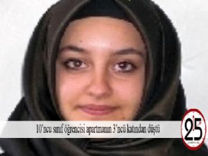 10'ncu sınıf öğrencisi apartmanın 3'ncü katından düştü
