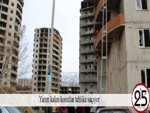 . Yarım kalan konutlar tehlike saçıyor