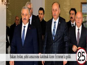Bakan Arslan, şehit cenazesine katılmak üzere Erzuruma geldi