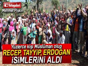 Müslüman olup, Recep, Tayyip ve Erdoğan isimlerini aldılar