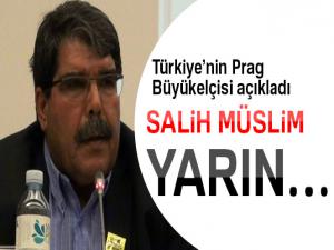 Türkiyenin Prag Büyükelçisi açıkladı: Salih Müslim yarın