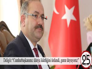 Deligöz Cumhurbaşkanımız dünya liderliğini üstlendi, gurur duyuyoruz