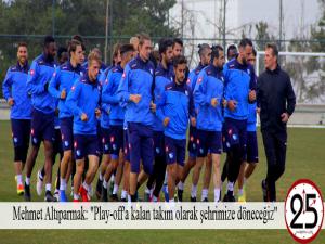 Mehmet Altıparmak: "Play-off'a kalan takım olarak şehrimize döneceğiz"