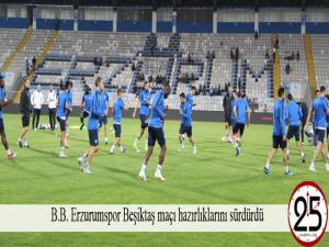 B.B. Erzurumspor Beşiktaş maçı hazırlıklarını sürdürdü