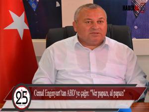 Cemal Enginyurttan ABDye çağrı: