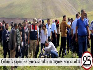 Çobanlık yapan lise öğrencisi, yıldırım düşmesi sonucu öldü