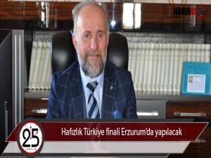 Hafızlık Türkiye finali Erzurumda yapılacak