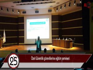 Özel Güvenlik görevlilerine eğitim semineri