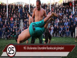 95. Uluslararası Uzundere Karakucak güreşleri