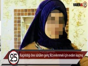 Kaçırıldığı öne sürülen genç kız evlenmek için evden kaçmış