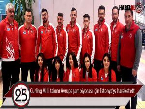 Curling Milli takımı Avrupa şampiyonası için Estonyaya hareket etti