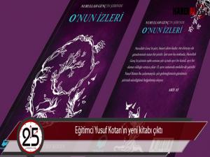 Eğitimci Yusuf Kotanın yeni kitabı çıktı
