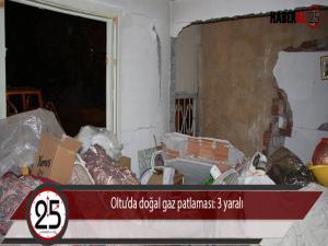 Oltuda doğal gaz patlaması: 3 yaralı