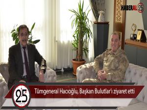 Tümgeneral Hacıoğlu, Başkan Bulutları ziyaret etti