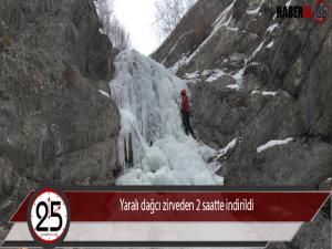 Yaralı dağcı zirveden 2 saatte indirildi
