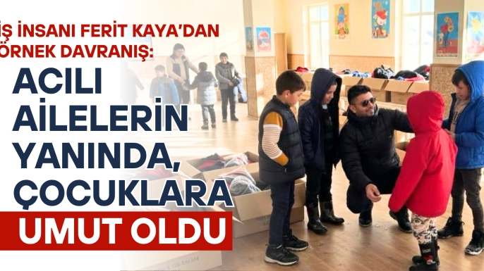 Acılı ailelerin yanında, çocuklara umut oldu
