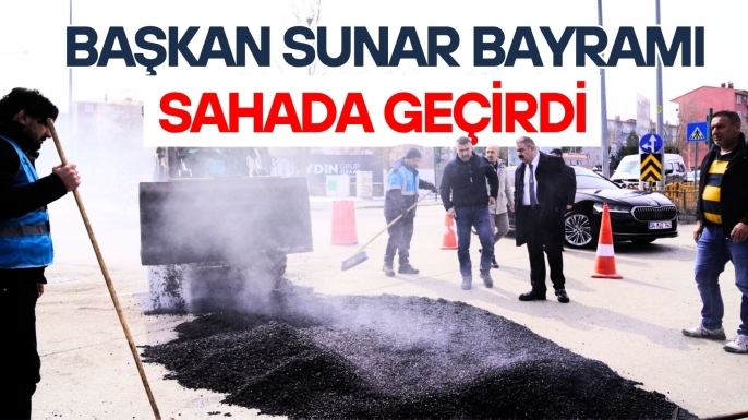 Başkan Sunar bayrada da sahadaydı