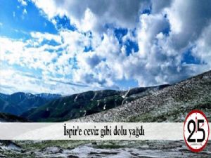 İspir'e ceviz gibi dolu yağdı