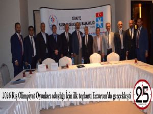 2026 Kış Olimpiyat Oyunları adaylığı İçin ilk toplantı Erzurum'da gerçekleşti