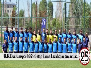 B.B.Erzurumspor birinci etap kamp hazırlığını tamamladı