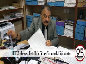 FETÖ elebaşı Fetullah Gülen'in emekliliği sahte